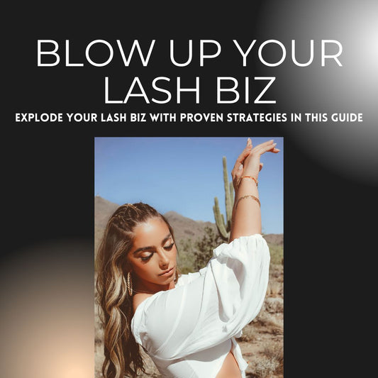 Blow Up Your Lash Biz